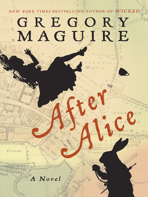 Title details for After Alice by Gregory Maguire - Wait list